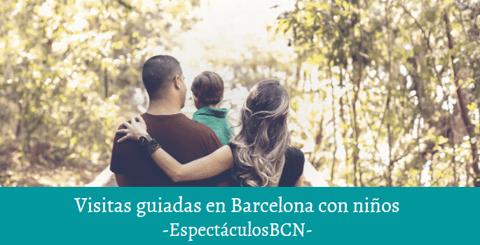 Visitas guiadas en Barcelona con niños