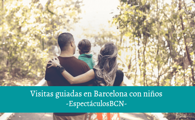 Visitas guiadas en Barcelona con niños