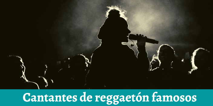 Cantantes de reggaeton famosos