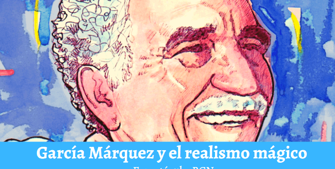Gabriel García Márquez y el realismo mágico