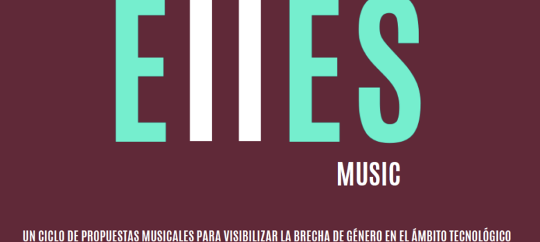 EllESmusic: conciertos contra la brecha de género tecnológica