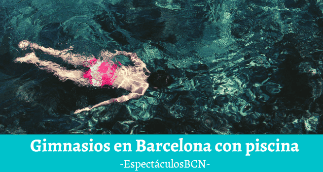 Los mejores gimnasios en Barcelona con piscina