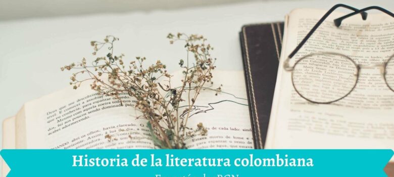 Historia de la literatura colombiana - resumen