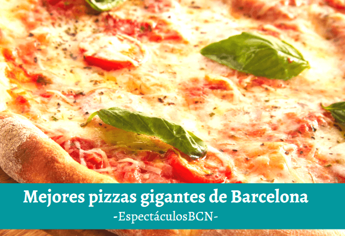 Las mejores pizzas gigantes de Barcelona