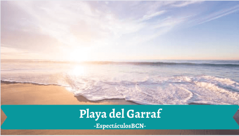 Descubre la Playa del Garraf