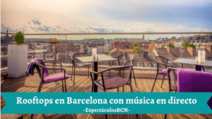 Rooftops en Barcelona con música en directo