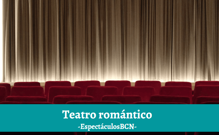 Teatro romántico: características y obras destacadas