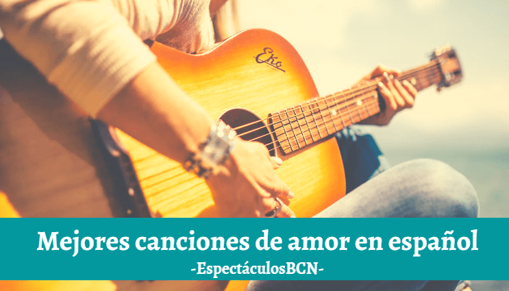 Las mejores canciones de amor en español