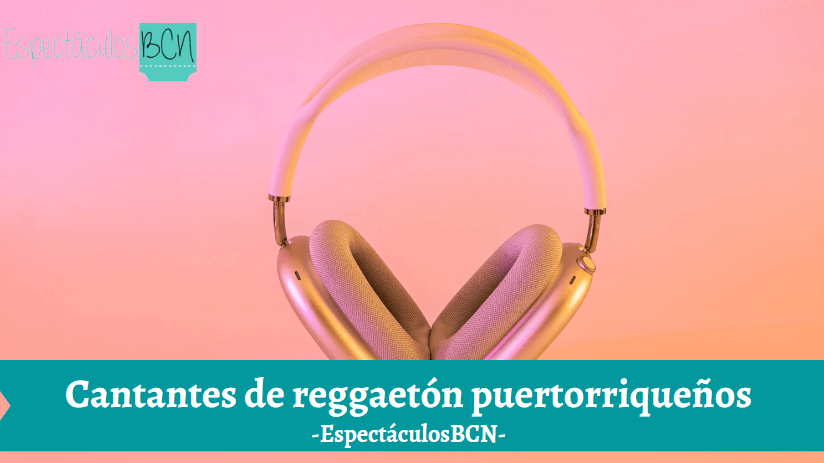 Cantantes de reggaetón puertorriqueños