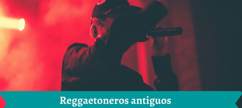 Los 12 mejores reggaetoneros antiguos