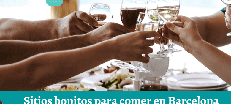 Sitios bonitos para comer en Barcelona