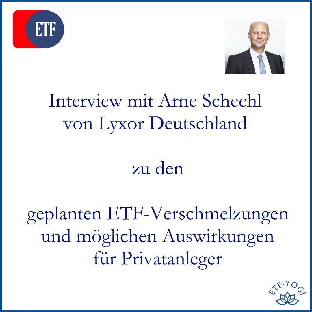 Interview mit Arne Scheehl von Lyxor Deutschland zu den geplanten ETF-Verschmelzungen