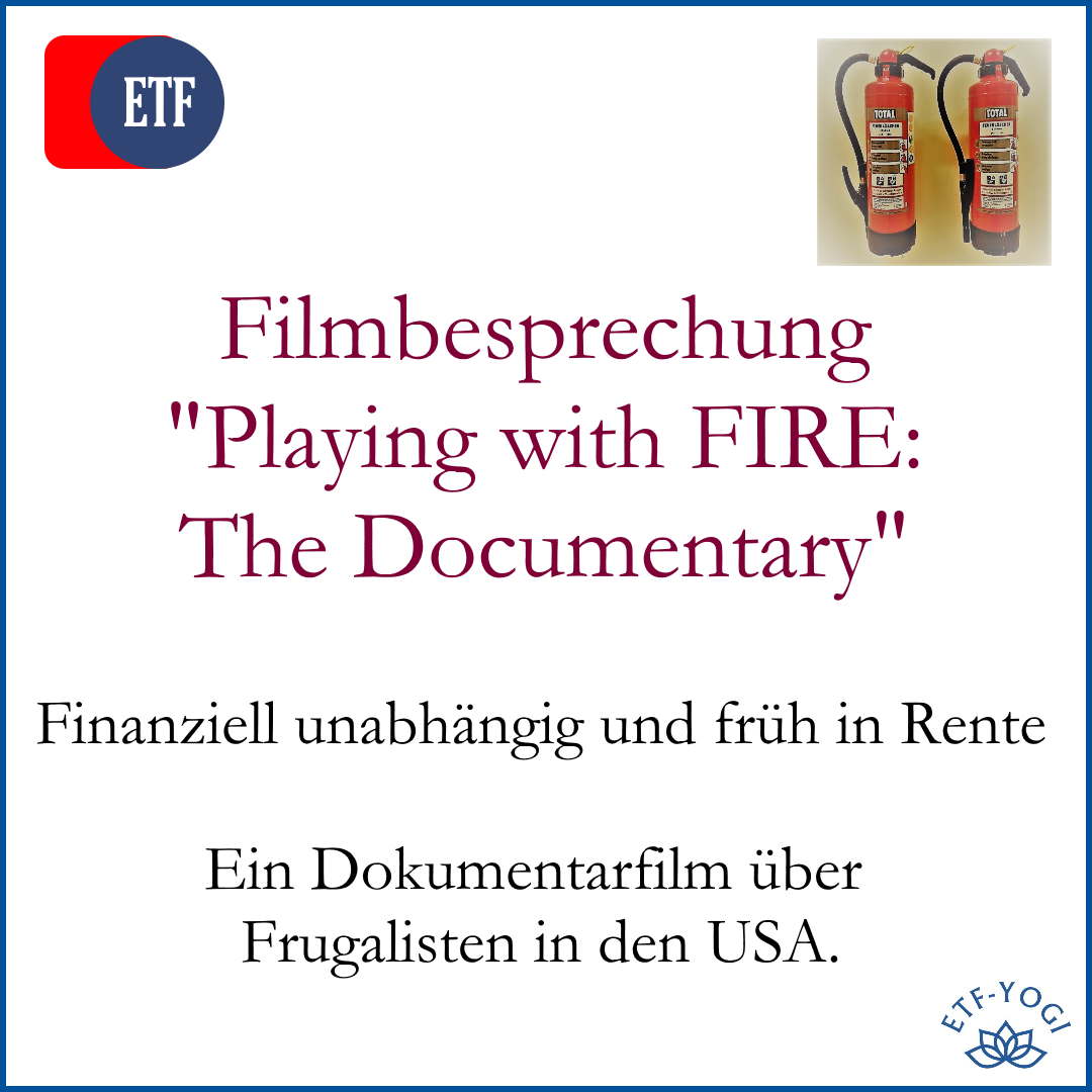 Playing with FIRE - ein Dokumentarfilm über die Frugalisten in den USA, deren Motto lautet: finanziell unabhängig und früh in Rente