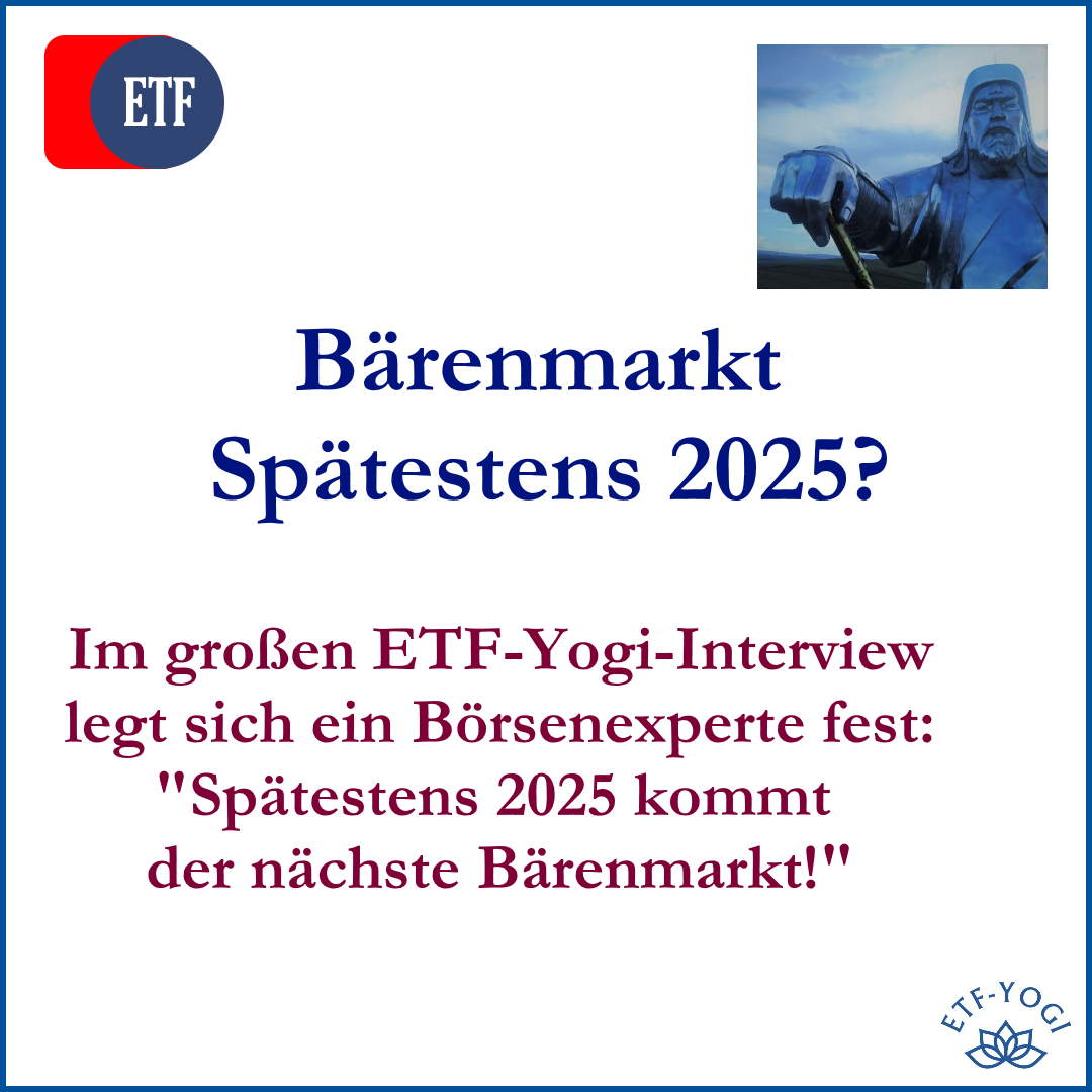 2025 kommt der Bärenmarkt: ich leg mich fest! (Interview)