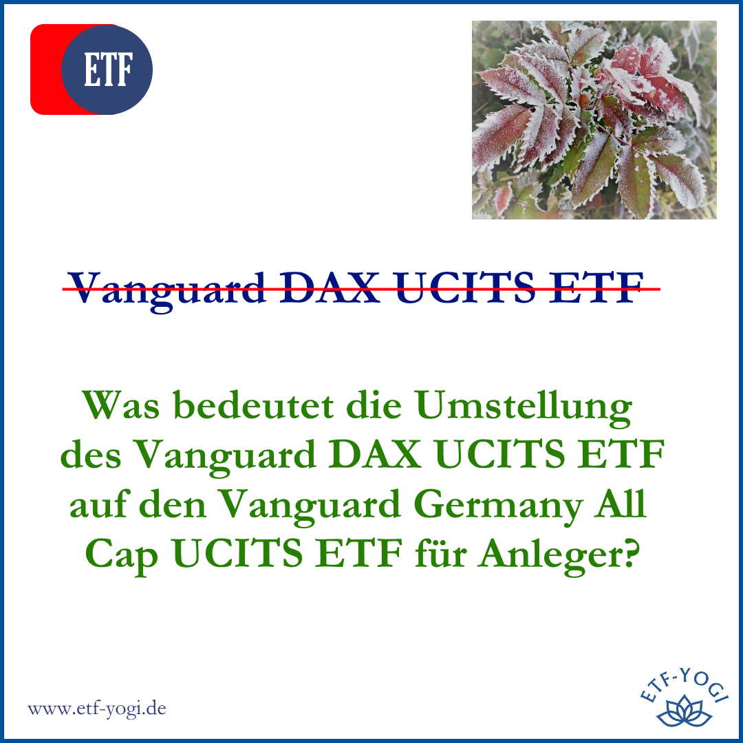Vanguard Germany All Cap UCITS ETF erstetzt den Vanguard DAX ETF. Was bedeutet das?