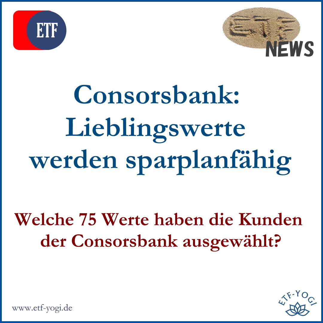 Consorsbank-Kunden: 75 Lieblingswerte sparplanfähig