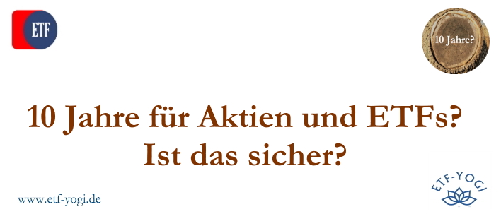 Geld für 10 Jahre anlegen mit Aktien und ETFs? Für den S&P 500 sind 10 Jahre eine kurze Zeit