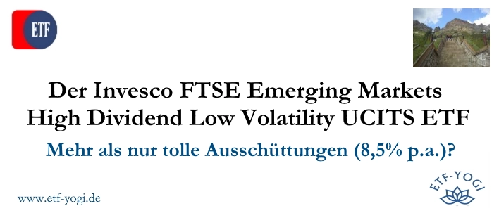 Das Bild zeigt eine Treppe auf einen Berg in Asien sowie folgenden Text: "Invesco FTSE Emerging Markets High Dividend Low Volatility UCITS ETF (A2AHZU), mehr als tolle Ausschüttungen von ca. 8,5%?"