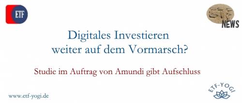 Digitales Investieren auf dem Vormarsch lt. Amundi Studie