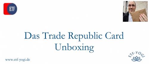 Trade Republic Card Unboxing und erste Erfahrungen