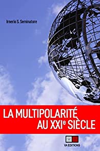 LA MULTIPOLARITÉ AU XXIe SIECLE