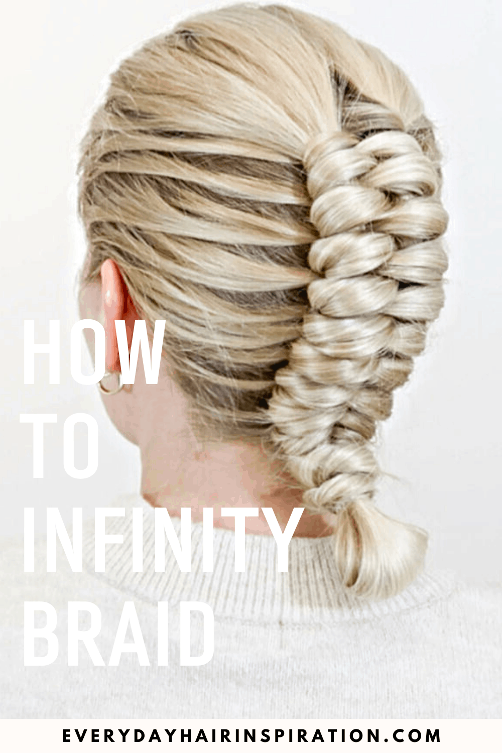 How To Dutch Infinity Braid – Easy Braided Updo