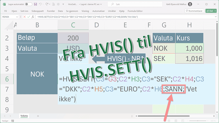 Fra HVIS() til HVIS.SETT()