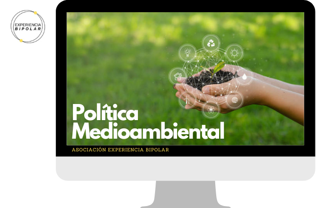 Política medioambiental Asociación Experiencia Bipolar