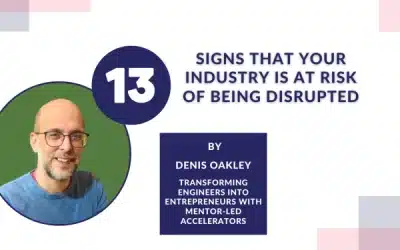 13 Signs that Your Industry is at Risk of Being Disrupted