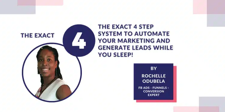 The Exact 4 Step System to Automate Your Marketing and Generate Leads While You Sleep!