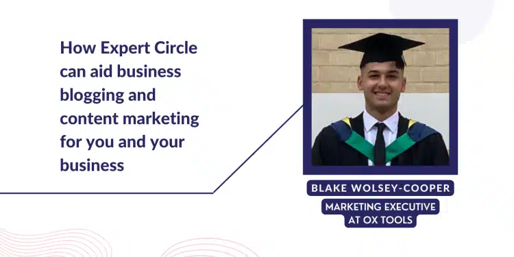 How Expert Circle can aid business blogging and content marketing for you and your business