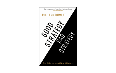 Book Review – Good Strategy, Bad Strategy