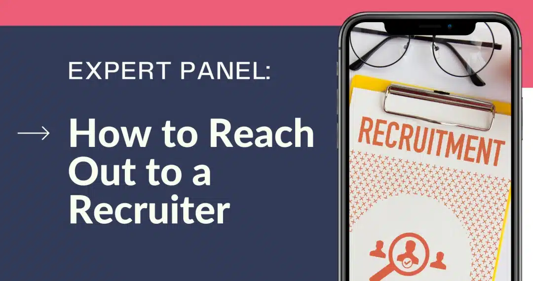 Expert Panel: How to Reach Out to a Recruiter