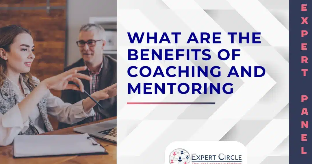 Expert panel: What are the benefits of coaching and mentoring?