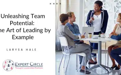 Unleashing Team Potential: The Art of Leading by Example