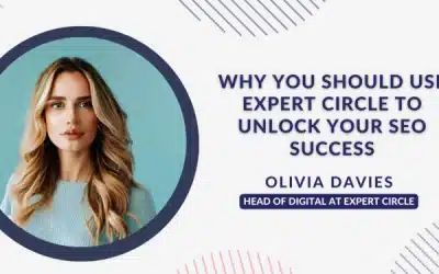 Why You Should Use Expert Circle to Unlock Your SEO Success