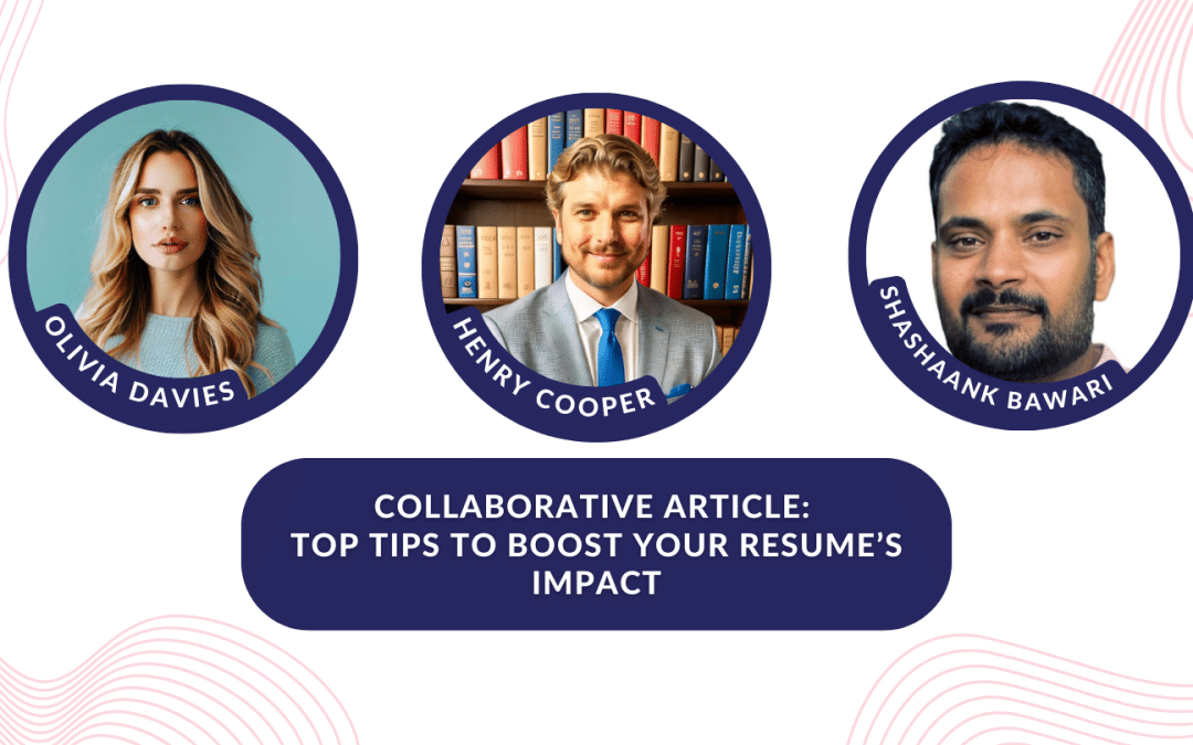 Collaborative Article: Top Tips to boost your resume’s impact