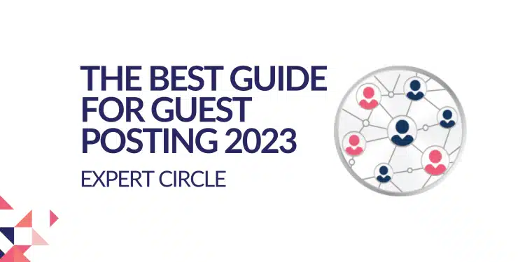 The Best Guide For Guest Posting 2023