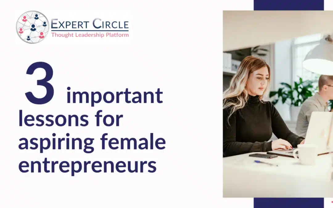 3 important lessons for aspiring female entrepreneurs