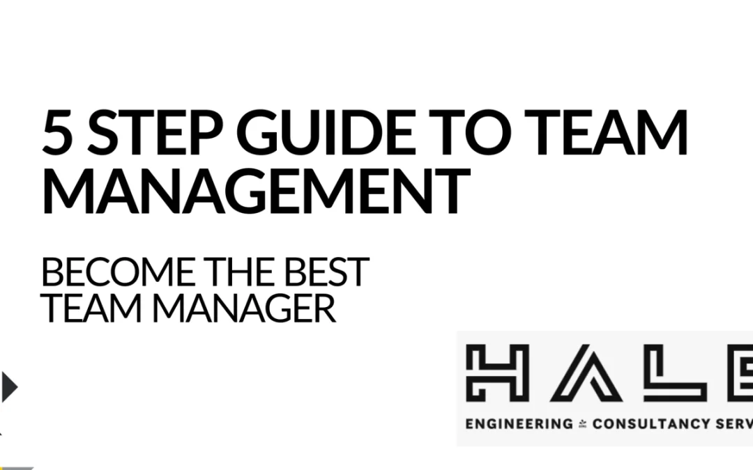 5 Step Guide To Team Management: Become The Best Team Manager