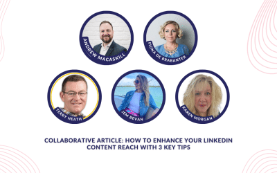 Collaborative article: How to enhance your LinkedIn content reach with 3 key tips