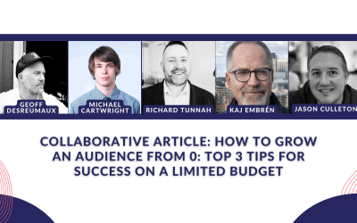 Collaborative Article: How to Grow an Audience from 0: Top 3 Tips for Success on a Limited Budget