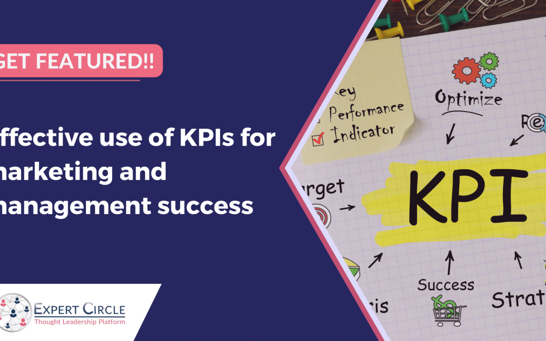 Get Featured: Effective use of KPIs for marketing and management success