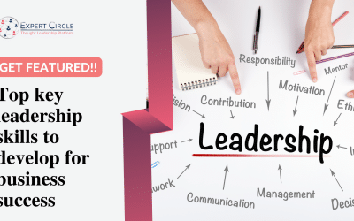 Get Featured: Top key leadership skills to develop for business success