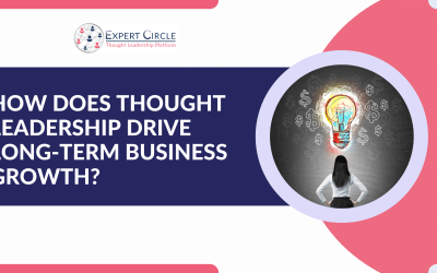 How Does Thought Leadership Drive Long-Term Business Growth?