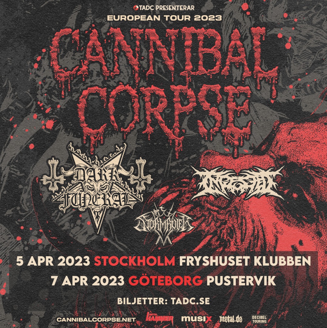Cannibal Corpse + Dark Funeral + Ingested + Stormruler @ Fryshuset