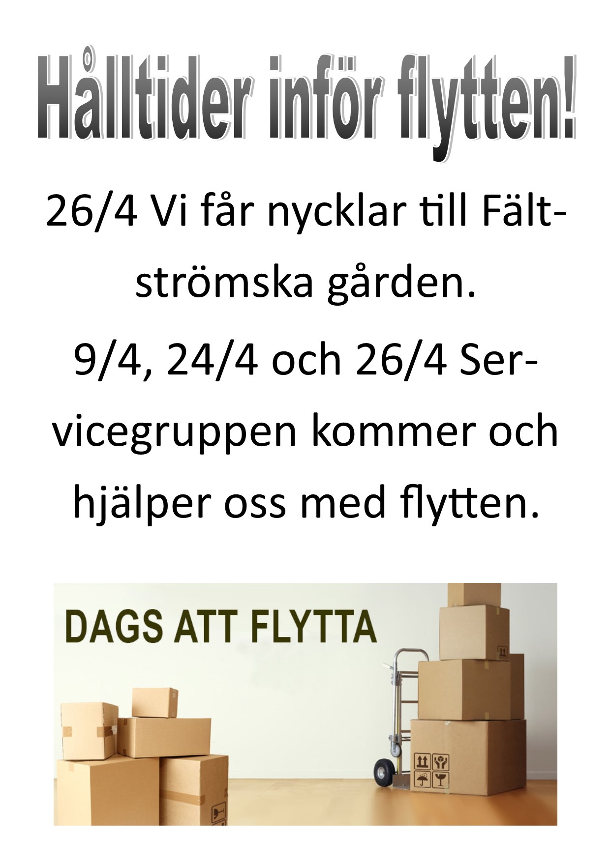 Hålltider för flytt!