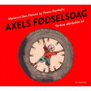 Axels fødselsdag - Verdens allerbedste bil - Axel 2 - Indbundet