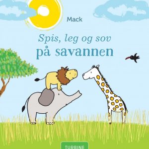 Spis, Leg Og Sov På Savannen - Mack Van Gageldonk - Bog