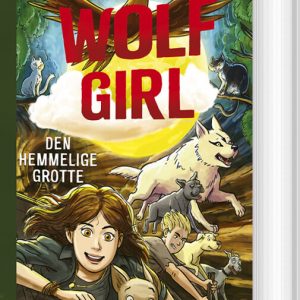 Wolf Girl 3: Den Hemmelige Grotte - Anh Do - Bog